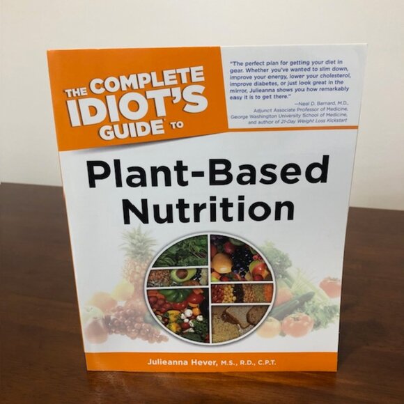 The Complete Idiot’s Guide to Plant-Based Nutrition Pre-owned Book. - Picture 2 of 11